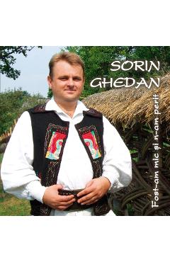 Imaginea produsului 'Cd Sorin Ghedan - Fost-Am Mic Si N-Am Perit'