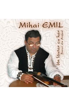 Imaginea produsului 'Cd Mihai Emil - Un Lautar Cu Har, Jocuri Din Ardeal'