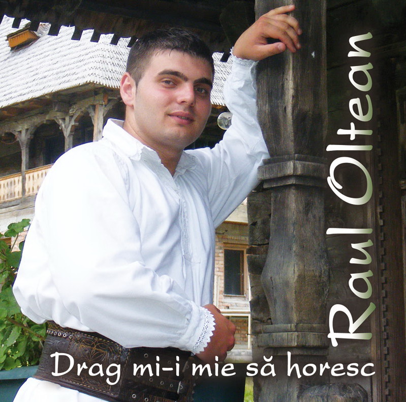 Imaginea produsului 'Cd Raul Oltean - Drag Mi-I Mie Sa Horesc'