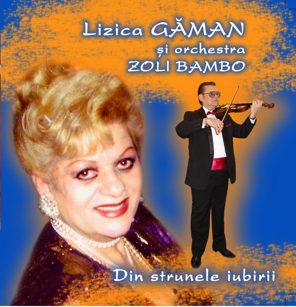 Imaginea produsului 'Cd Lizica Gaman Si Orchestra Zoly Bambo - Din Strunele Iubirii'