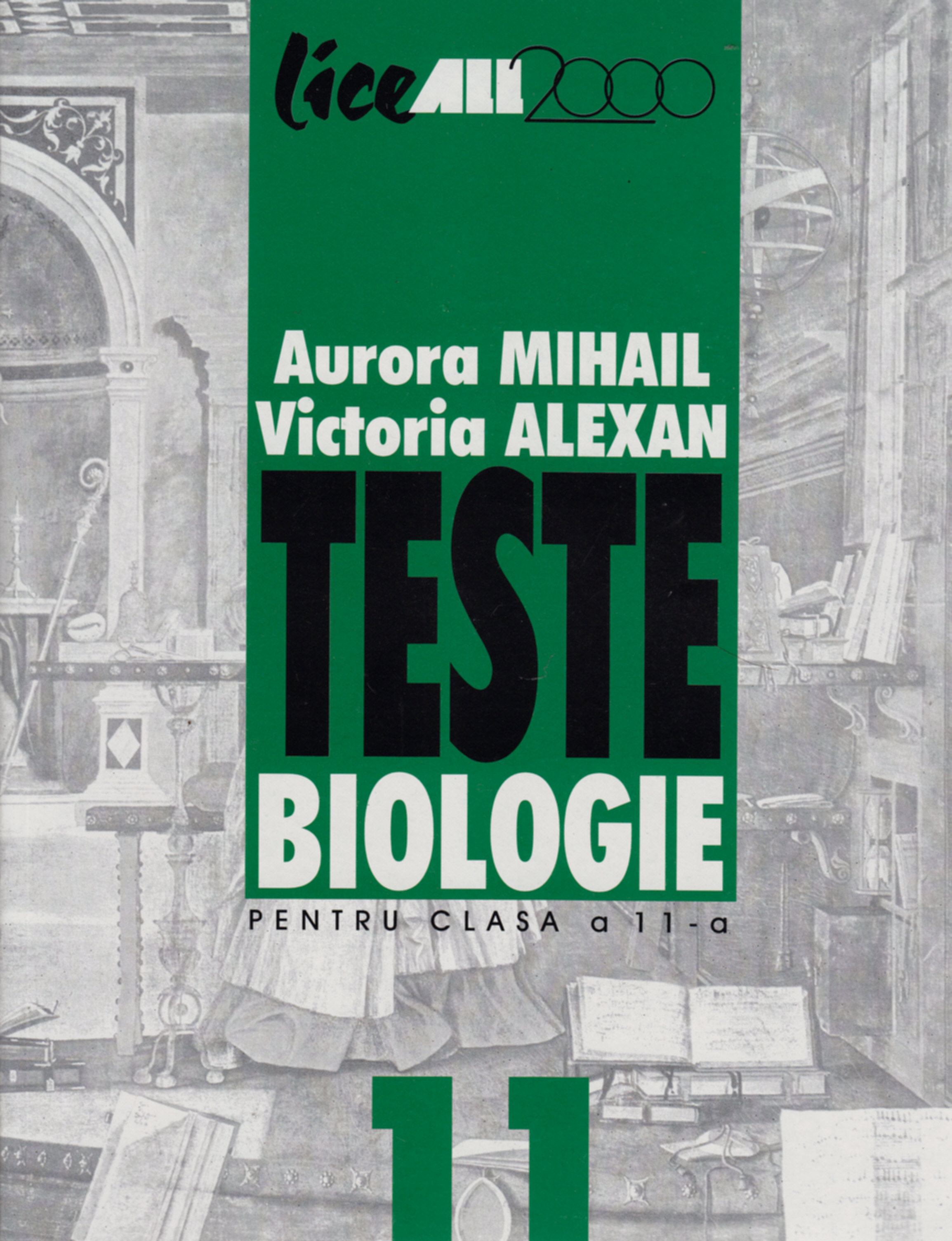 Teste biologie clasa a 11 - A - Aurora Mihail, Victoria Alexan
