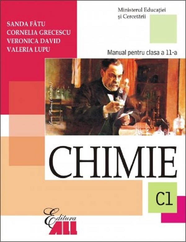 Chimie - Clasa 11 C1 - Manual - Sanda Fatu, Cornelia Grecescu, Veronica David, Valeria Lupu
