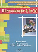 Utilizarea Aplicatiilor De Tip Cad Cls 11 -12 - Victor-Florin Constantin, Aurel Ciocirlea-Vasilescu