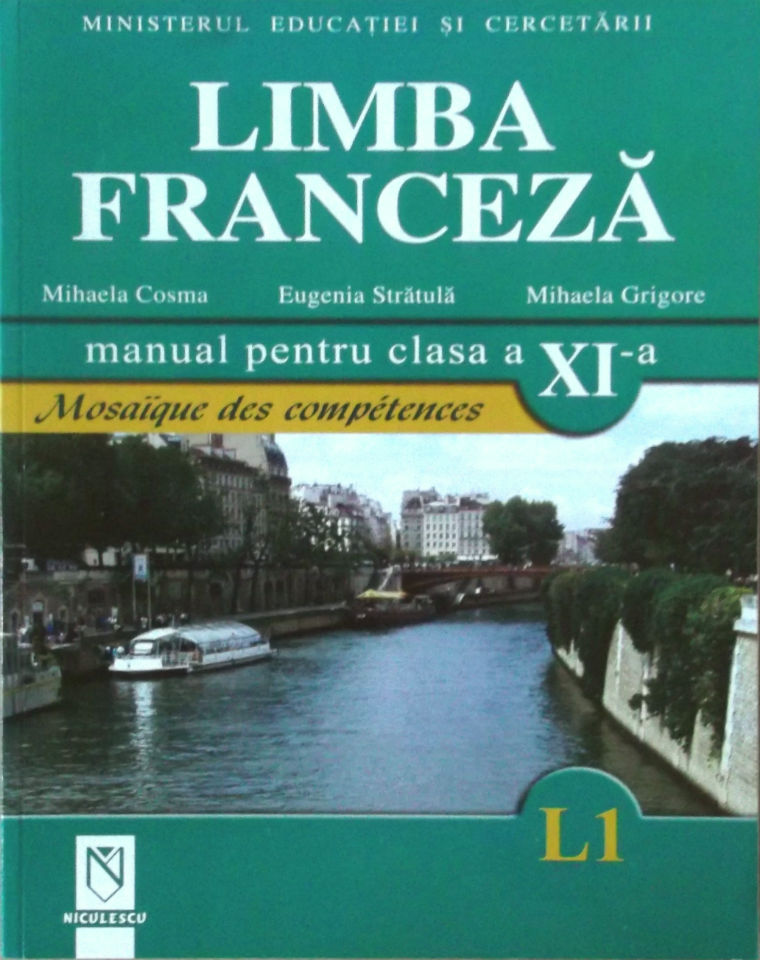 Limba franceza L1 - Clasa 11 - Manual - Mihaela Cosma, Eugenia Stratula