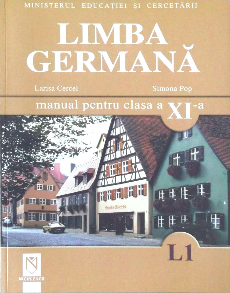 Limba germana L1 - Clasa 11 - Manual - Larisa Cercel, Simona Pop