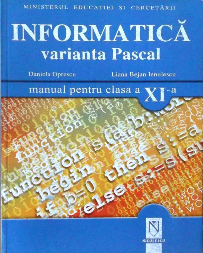 Informatica Pascal - Clasa 11 - Daniela Oprescu, Liana Bejan Ienulescu
