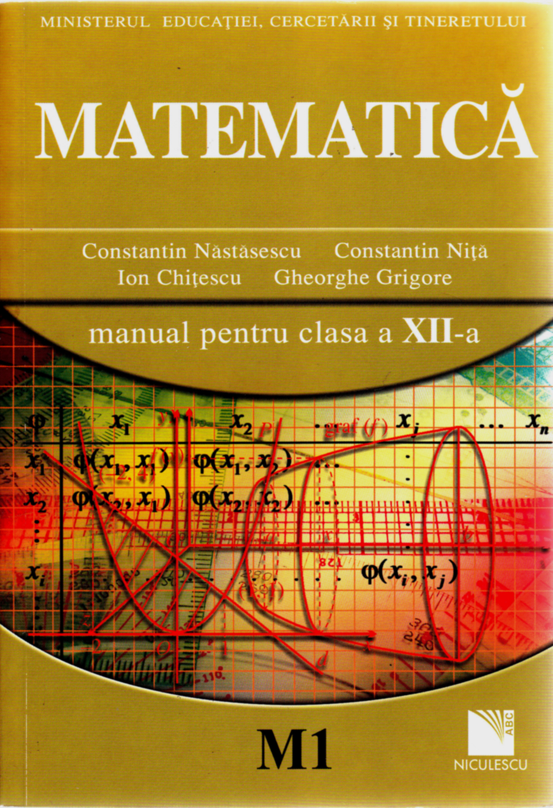 Matematica M1 - Clasa 12 - Manual - Constantin Nastasescu, Constantin Nita
