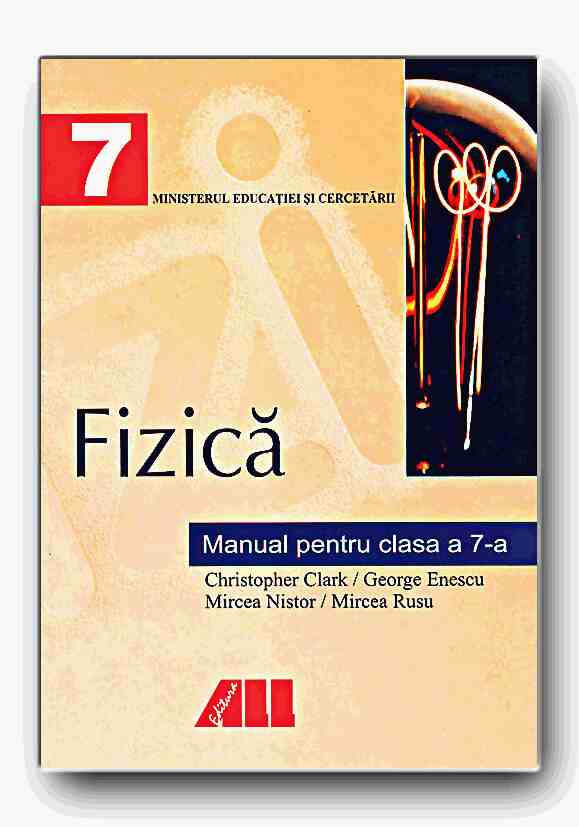 Fizica - Clasa 7 - Manual - Cristopher Clark, George Enescu, Mircea Nistor, Mircea Rusu