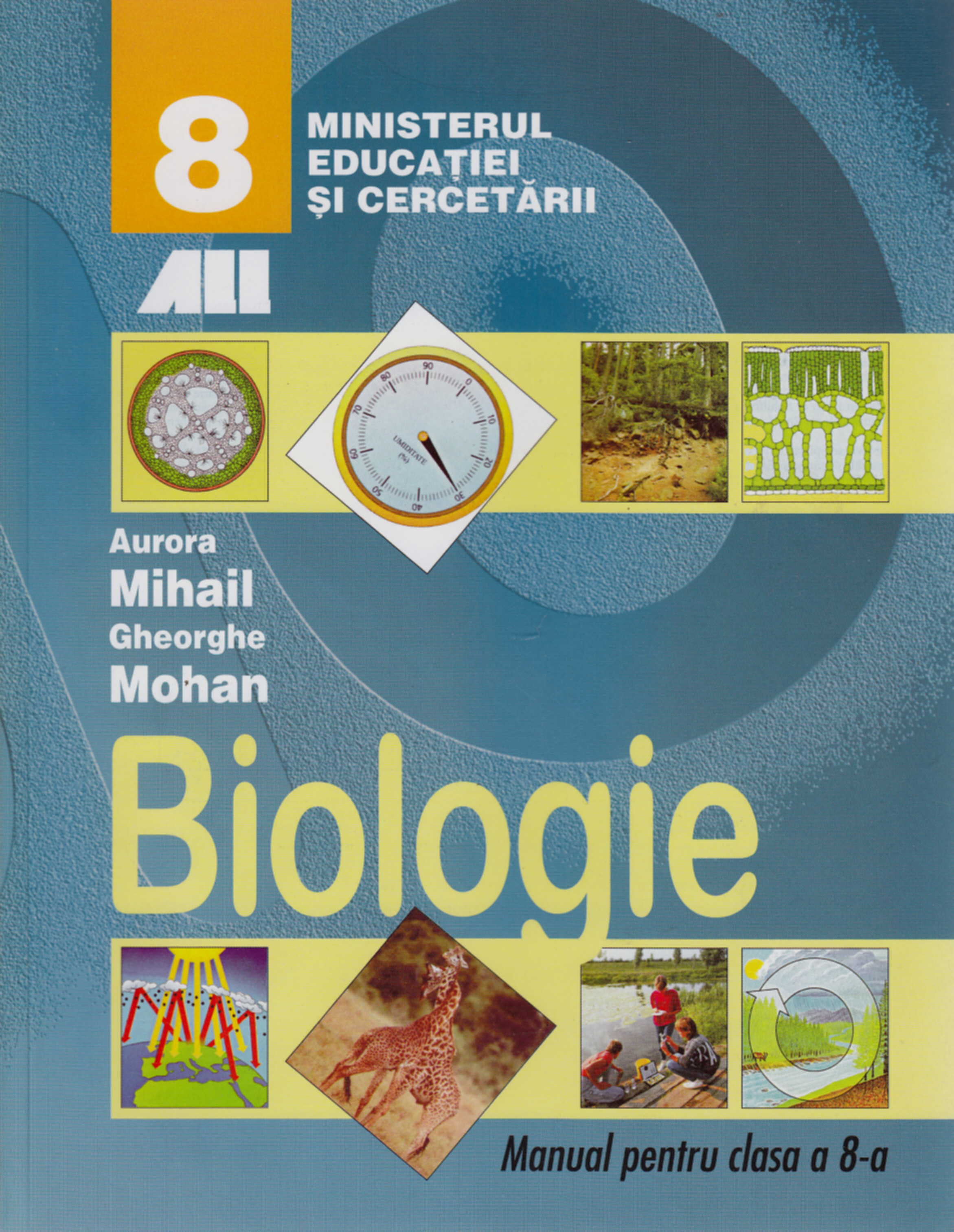 Biologie - Clasa 8 - Manual - Aurora Mihail, Gheorghe Mohan
