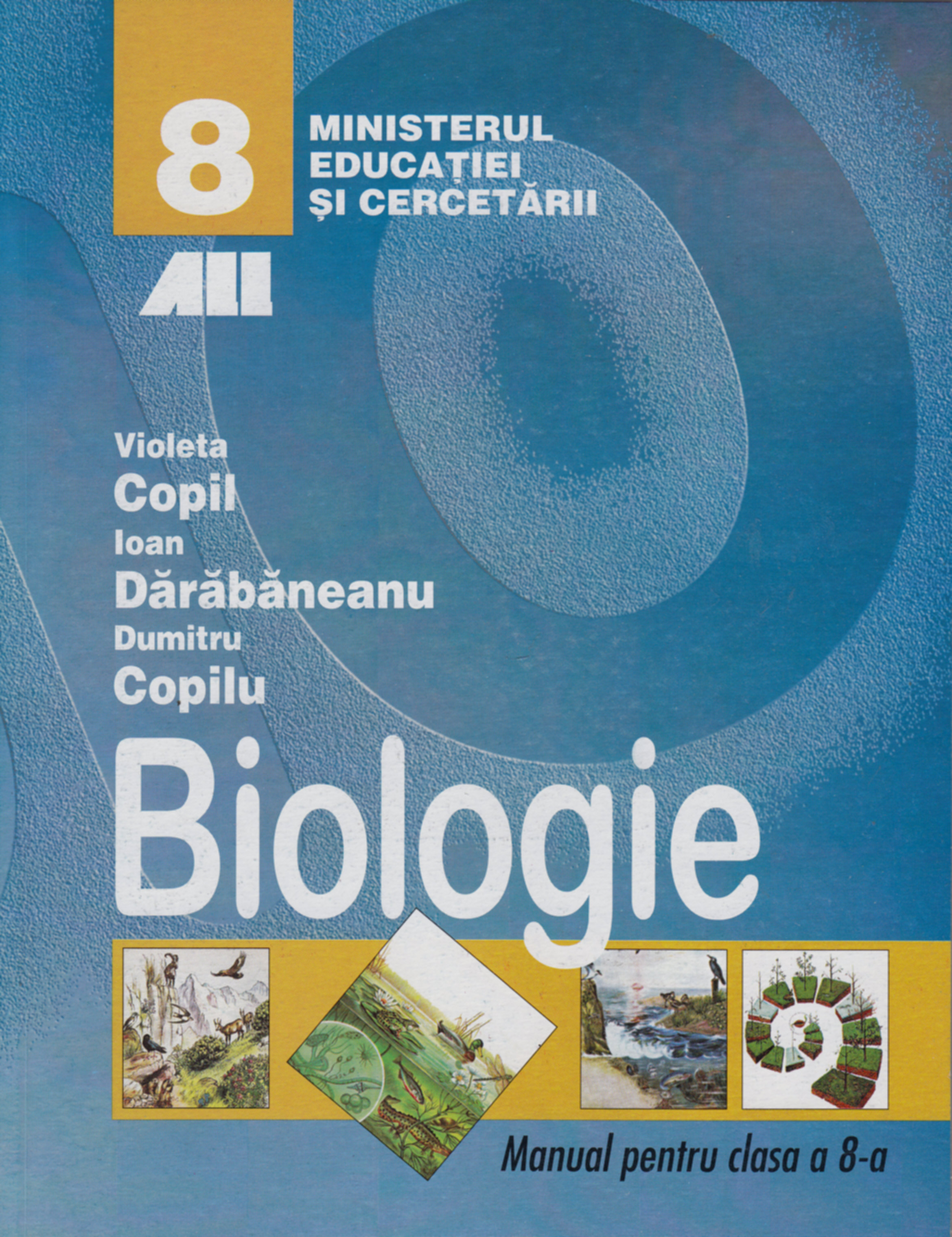 Biologie - Clasa 8 - Biologie - Manual - Violeta Copil, Ioan Darabaneanu