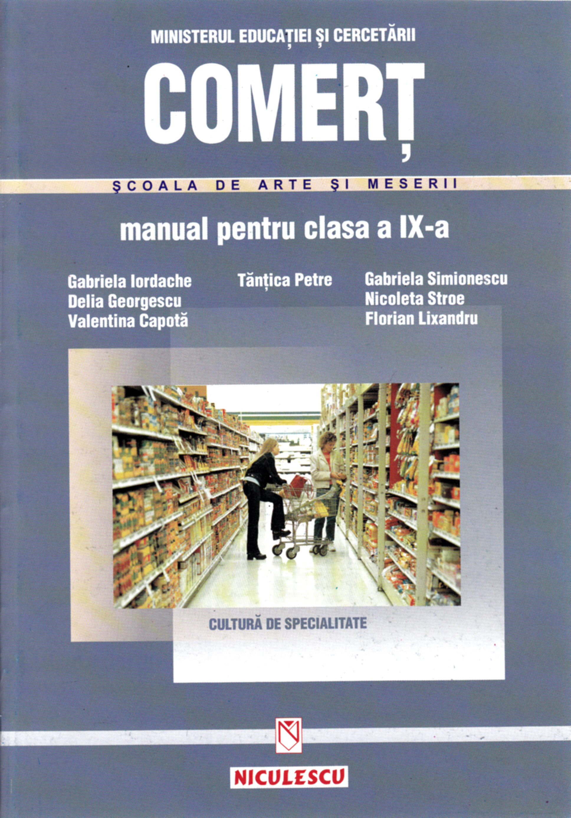Comert Cls 9 - Gabriela Iordache, Tantica Petre, Gabriela Simionescu - Scoala De Arte Si Meserii