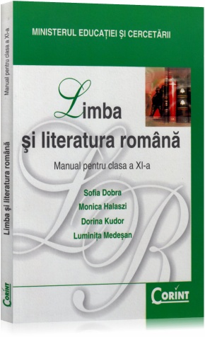 Limba romana - Clasa 11 - Manual - Sofia Dobra, Monica Halaszi, Dorina Kudor