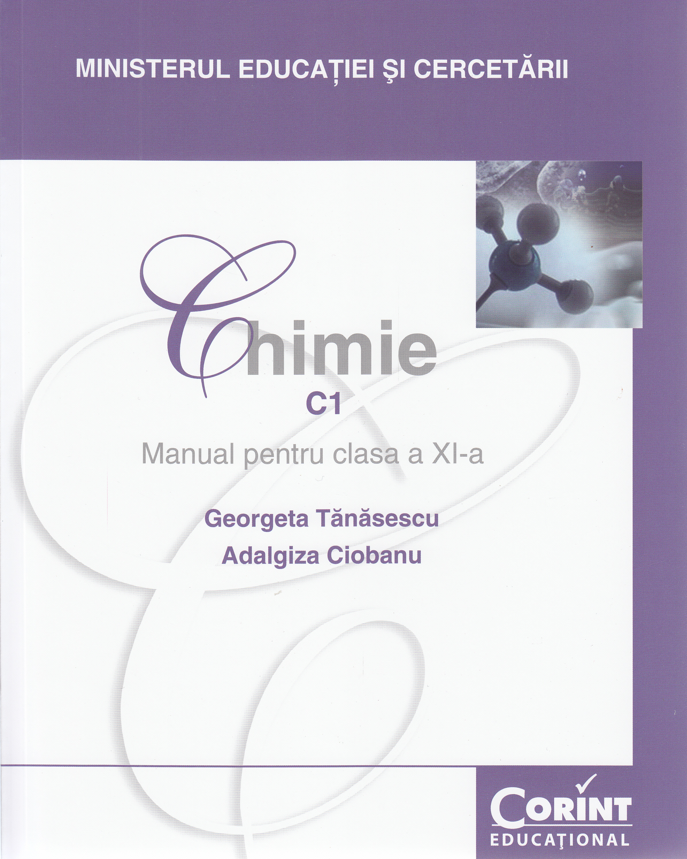 Chimie. C1 - Clasa 11 - Manual - Georgeta Tanasescu, Adalgiza Ciobanu