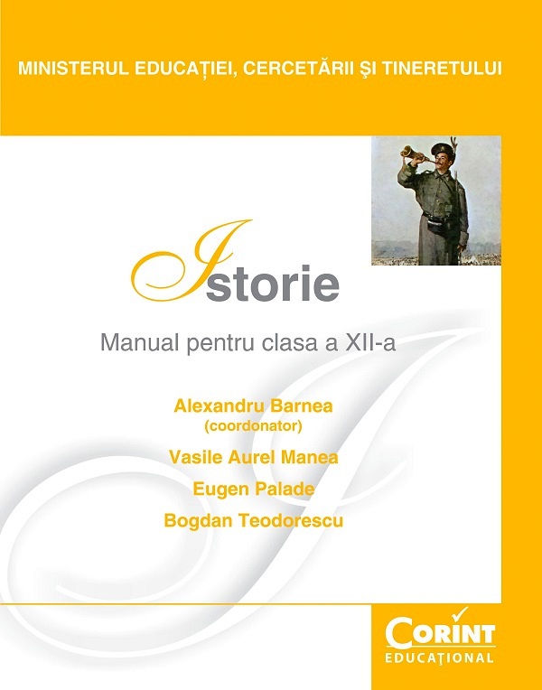 Manual istorie - Clasa 12 - Alexandru Barnea, Vasile Aurel Manea, Eugen Palade, Bogdan Teodorescu