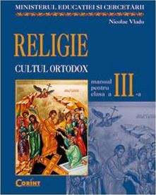 Religie Cls 3 2008 - Nicolae Vladu - Cultul Ortodox