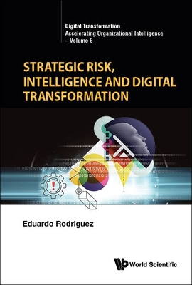Strategic Risk, Intelligence and Digital Transformation - Eduardo Rodriguez