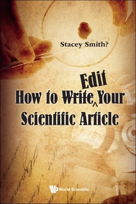 How to Write∧Edit Your Scientific Article - Stacey Smith?