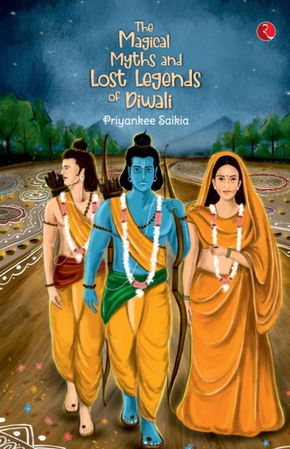 The Magical Myths and Lost Legends of Diwali - Priyankee Saikia