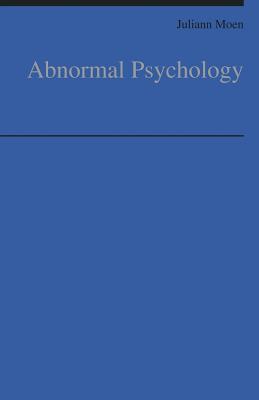 Abnormal Psychology - Juliann Moen
