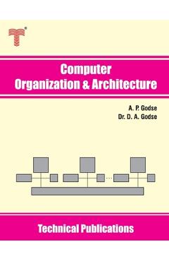 Coperta cărții 'Computer Organization and Architecture: Hardware and Software Principles - D. A. Godse'