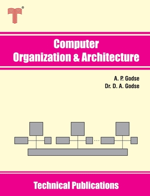 Computer Organization and Architecture: Hardware and Software Principles - D. A. Godse