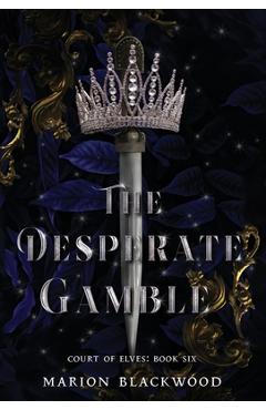 Coperta cărții 'The Desperate Gamble - Marion Blackwood'