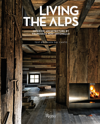 Living the Alps: Interior Architecture by Francesca Neri Antonello - Chiara Dal Canto