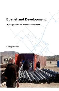 Coperta cărții 'Epanet and Development: A progressive 44 exercise workbook - Maxim Fortin'