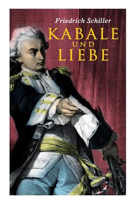 Kabale und Liebe - Friedrich Schiller