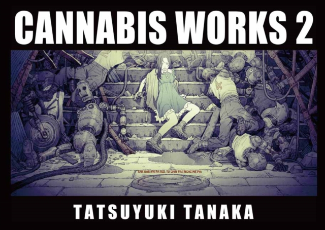 Cannabis Works 2 Tatsuyuki Tanaka Art Book - Tatsuyuki Tanaka