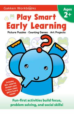 Play Smart Early Learning Age 2+: Preschool Activity Workbook with Stickers for Toddlers Ages 2, 3, 4: Learn Essential First Skills: Tracing, Coloring - Gakken Early Childhood Experts