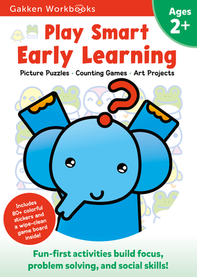 Coperta cărții 'Play Smart Early Learning Age 2+: Preschool Activity Workbook with Stickers for Toddlers Ages 2, 3, 4: Learn Essential'