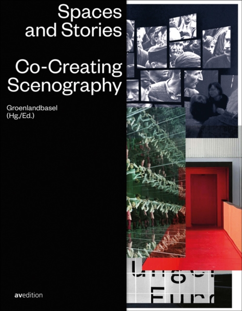 Spaces and Stories: Co-Creating Scenography - Groenlandbasel