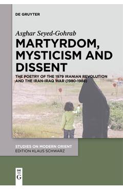 Coperta cărții 'Martyrdom, Mysticism and Dissent - Asghar Seyed-gohrab'