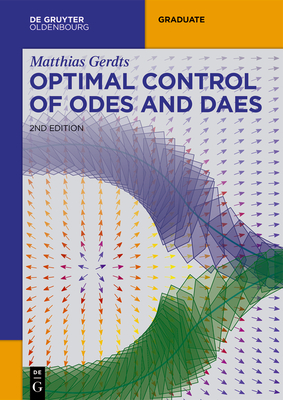 Optimal Control of Odes and Daes - Matthias Gerdts