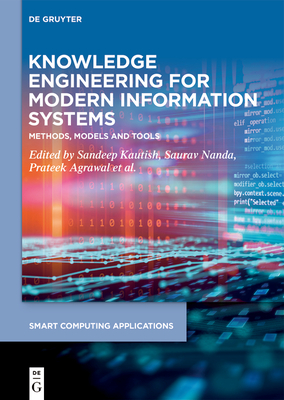 Knowledge Engineering for Modern Information Systems: Methods, Models and Tools - Anand Sharma