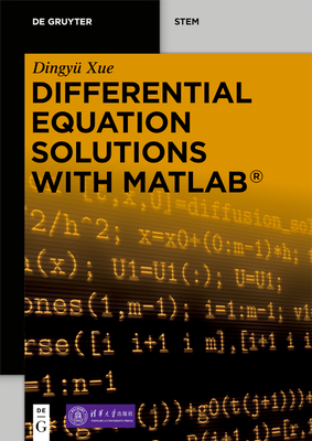 Differential Equation Solutions with MATLAB(R) - Dingyü Xue Tsinghua University Press