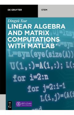 Coperta cărții 'Linear Algebra and Matrix Computations with MATLAB(R) - Dingyü Xue Tsinghua University Press'
