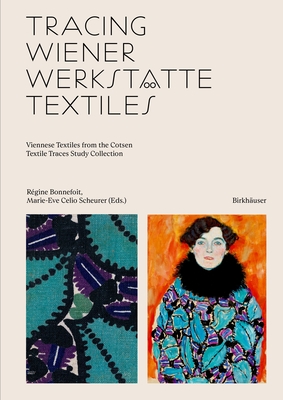 Tracing Wiener Werkstätte Textiles: Viennese Textiles from the Cotsen Textile Traces Study Collection - Régine Bonnefoit