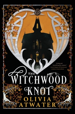 The Witchwood Knot - Olivia Atwater