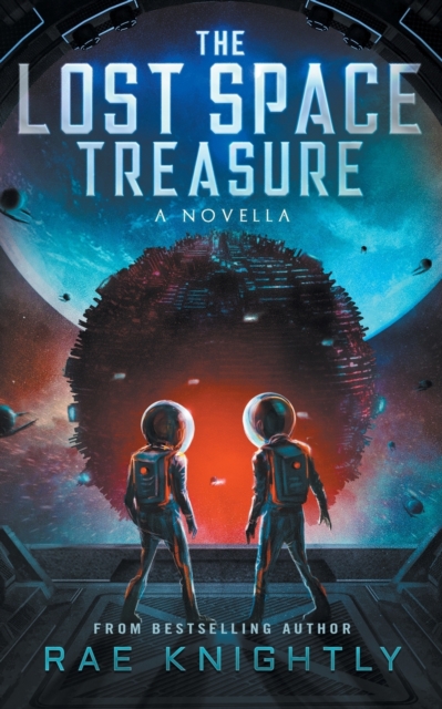 The Lost Space Treasure - A Novella - Rae Knightly