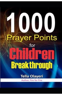 Poza produsului 1000 Prayer Points for Children Breakthrough - Tella Olayeri