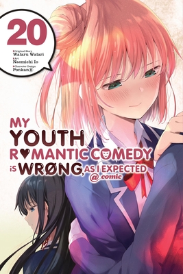 My Youth Romantic Comedy Is Wrong, as I Expected @ Comic, Vol. 20 (Manga) - Wataru Watari
