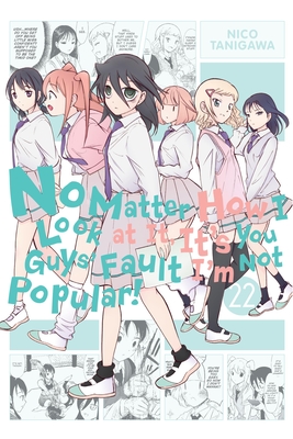No Matter How I Look at It, It's You Guys' Fault I'm Not Popular!, Vol. 22 - Nico Tanigawa