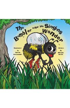 Coperta cărții 'The Bumbler and His Singing Wonder - Mikaela Grubb'