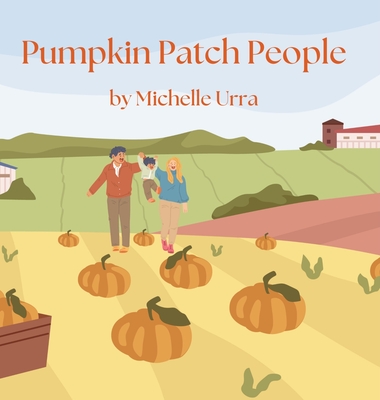 Pumpkin Patch People - Michelle Urra