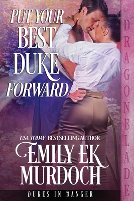 Put Your Best Duke Forward - Emily Ek Murdoch
