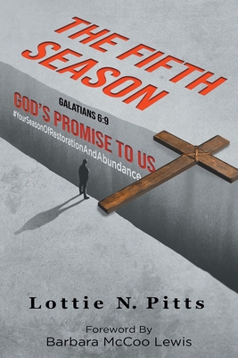 The Fifth Season: God's Promise to Us - Lottie N. Pitts