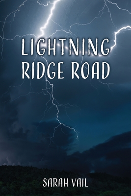 Lightning Ridge Road - Sarah J. Vail