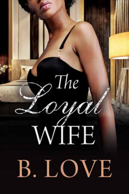 The Loyal Wife - B. Love